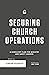 Securing Church Operations  by Simon Osamoh