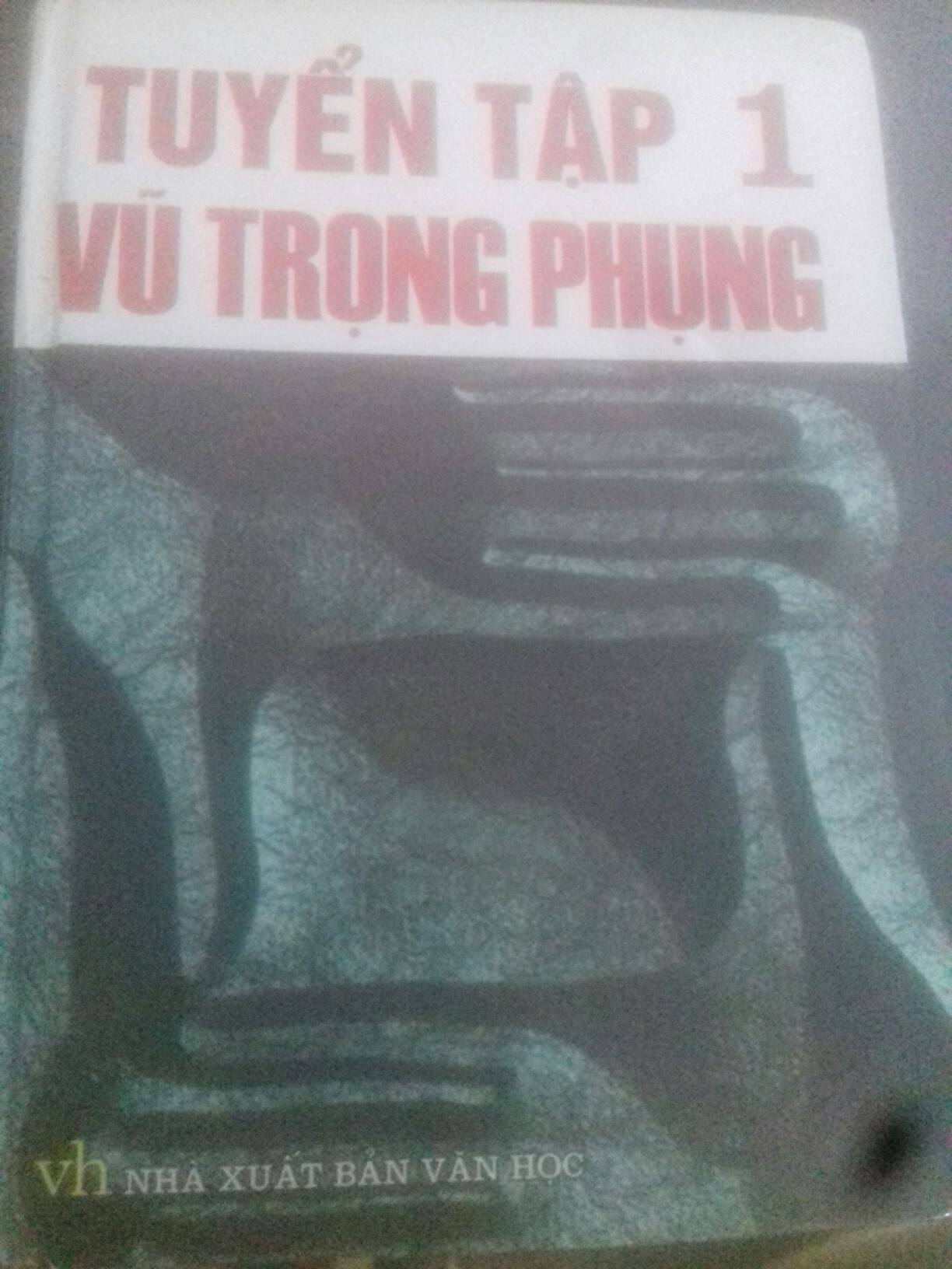Tuyển tập Vũ Trọng Phụng 1