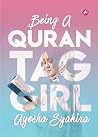 Being A Quran Tag Girl Book cover for Being A Quran Tag Girl