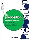 La préposition : Règles exercices corrigés (Grevisse langue française) (French Edition)