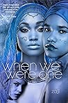 When We Were One by Zaji
