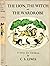 The Lion, the Witch and the Wardrobe by C.S. Lewis