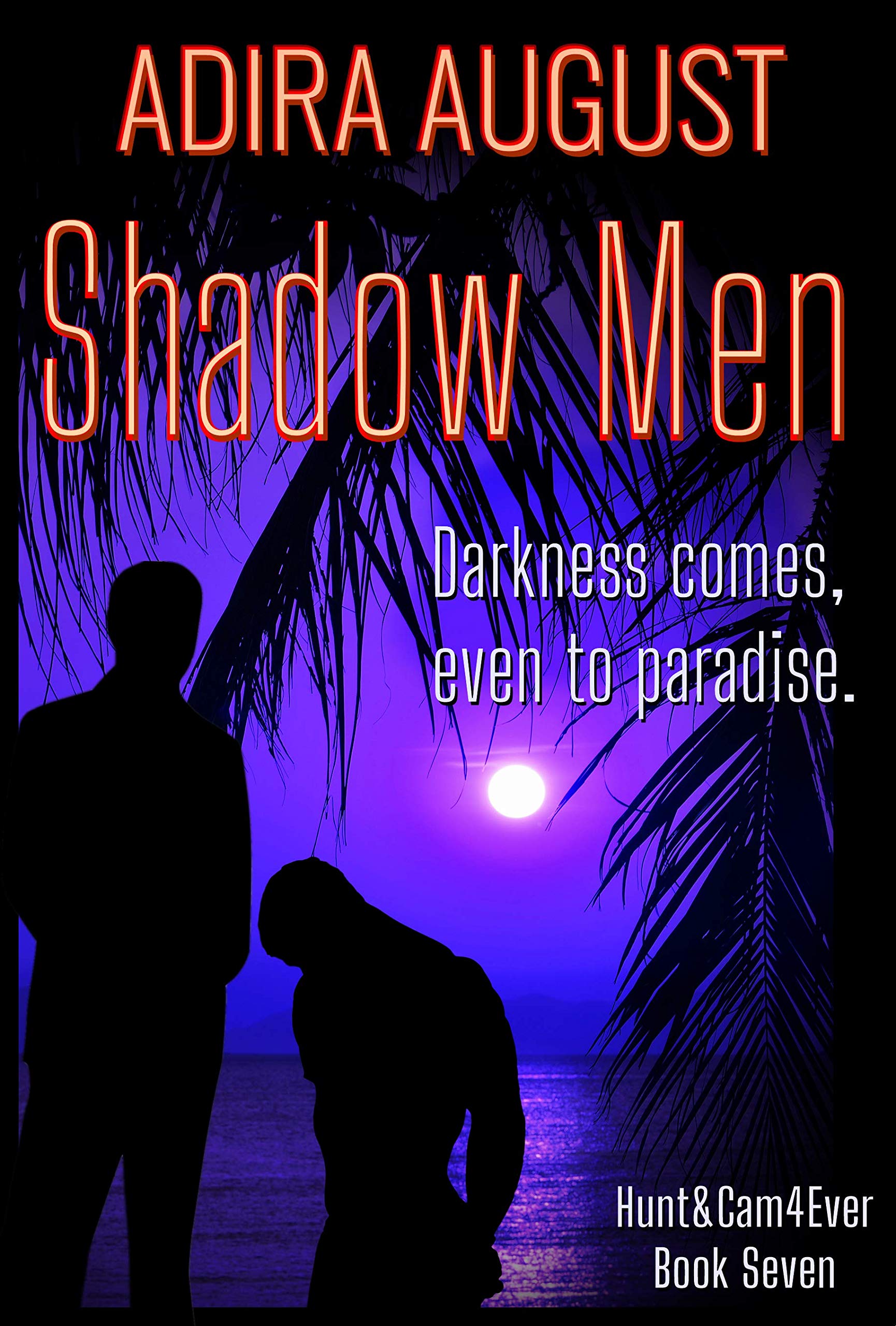 Shadow Men (Hunt&Cam4Ever, #7)