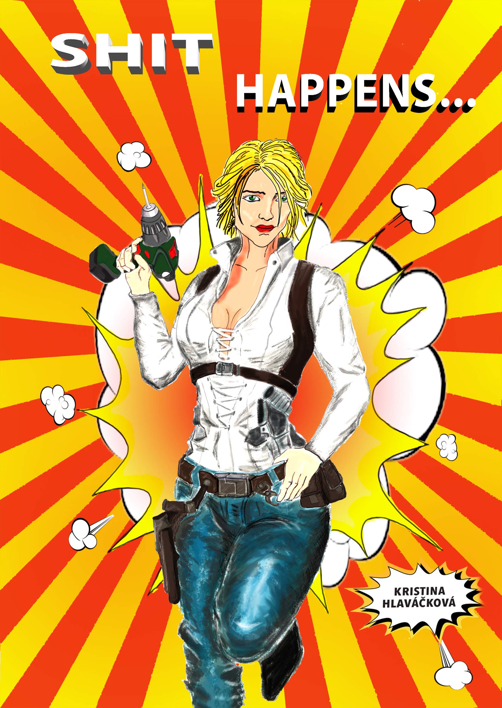 Shit Happens... (Kindle Edition)