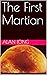 The First Martian by Alan Long