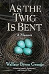 As the Twig Is Be...