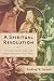 A Spiritual Revolution: The Impact of Reformation and Enlightenment in Orthodox Russia, 1700–1825