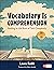 Vocabulary Is Comprehension: Getting to the Root of Text Complexity (Corwin Literacy)