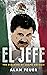 El Jefe: The Stalking of Jo...