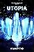 Utopia (Utopia, #1)