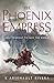 The Phoenix Empress (Ascendant, #2)