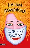 Zážitky z karantény by Halina Pawlowská