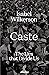 Caste: The Lies That Divide Us