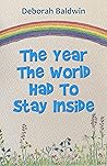 The Year The World Had To Stay Inside *** Number 1 Book ***
