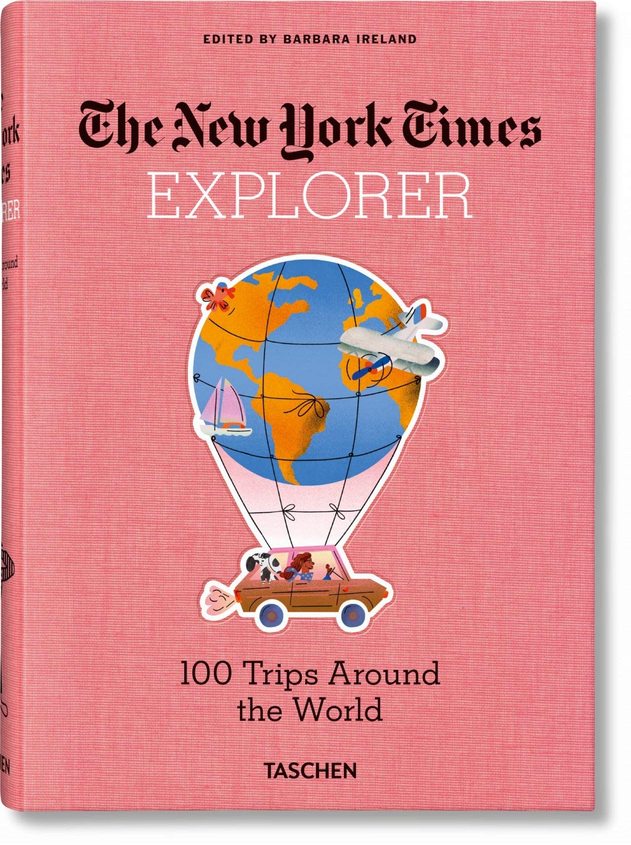 The New York Times Explorer: 100 Trips Around the World (Hardcover)