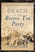 Death at the Boston Tea Party