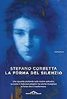 La forma del silenzio by Stefano Corbetta