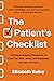 The Patient's Checklist: 10 Simple Hospital Checklists to Keep You Safe, Sane, and Organized