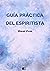 Guía práctica del espiritista