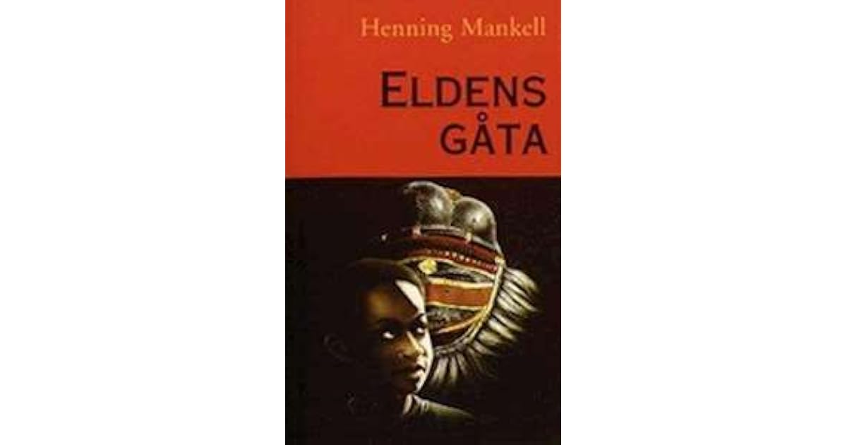 Eldens Gåta by Henning Mankell
