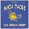 The Ninja Tacos: ...