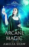 Arcane Magic (Daughters of the Warlock #6)