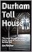 Durham Toll House: "The mos...