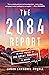 The 2084 Report: An Oral Hi...