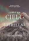 Como un cielo sin estrellas by Naviru Shorno