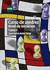 Curso de ajedrez. Nivel de iniciación. Tomo I (CIENCIAS SOCIALES Y JURÍDICAS) (Spanish Edition) Curso de ajedrez. Nivel de iniciación. Tomo I (CIENCIAS SOCIALES Y JURÍDICAS) (Spanish Edition)