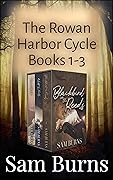 Rowan Harbor Trilogy One: Blackbird in the Reeds, Wolf and the Holly, Fox and Birch