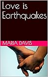 Love is Earthquakes