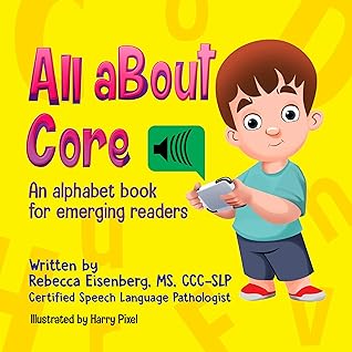 All About Core: An Alphabet Book for Emerging Readers