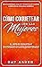 Cómo Coquetear con las Mujeres: El Arte de Coquetear Sin Parecer un Loco Desesperado! Cómo Acercarse, Hablar y Atraer a las Mujeres (Consejos De Citas ... Realmente Quieren nº 1) (Spanish Edition)
