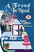 A Frond in Need: A Flower Shop Mystery Summer Novella
