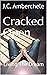 Cracked Open: Living The Dream
