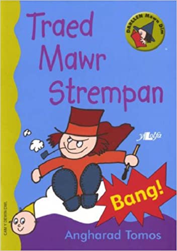 Cyfres Darllen Mewn Dim - Cam y Dewin Dwl: Traed Mawr Stremp (Welsh Edition)