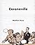 Coronaville, A Comic Opera by Matthew Rose