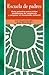 Escuela de padres / Parents School: Guia Practica Para Evitar Problemas De Conducta Y Mejorar El Desarrollo Infantil (Ojos Solares) (Spanish Edition)