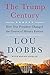 The Trump Century: How Our President Changed the Course of History Forever