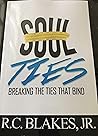 Soul-Ties: Breaking The Ties That Bind