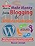 How to Make Money from Blog...