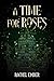 A Time for Roses (Tales of ...
