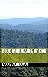 BLUE MOUNTAINS OF DAN (BLUE RIDGE MOUNTAIN BORN Book 1)