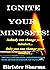 IGNITE YOUR MINDSETS!: Nobody can change your mindset… Only you can change your mindset…(Self help & self help books, motivational self help books, personal development, self improvement)