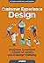 Customer Experience Design:...