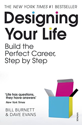 Designing Your Life: Build a Life that Works for You