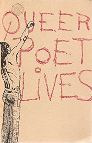Queer Poet Lives