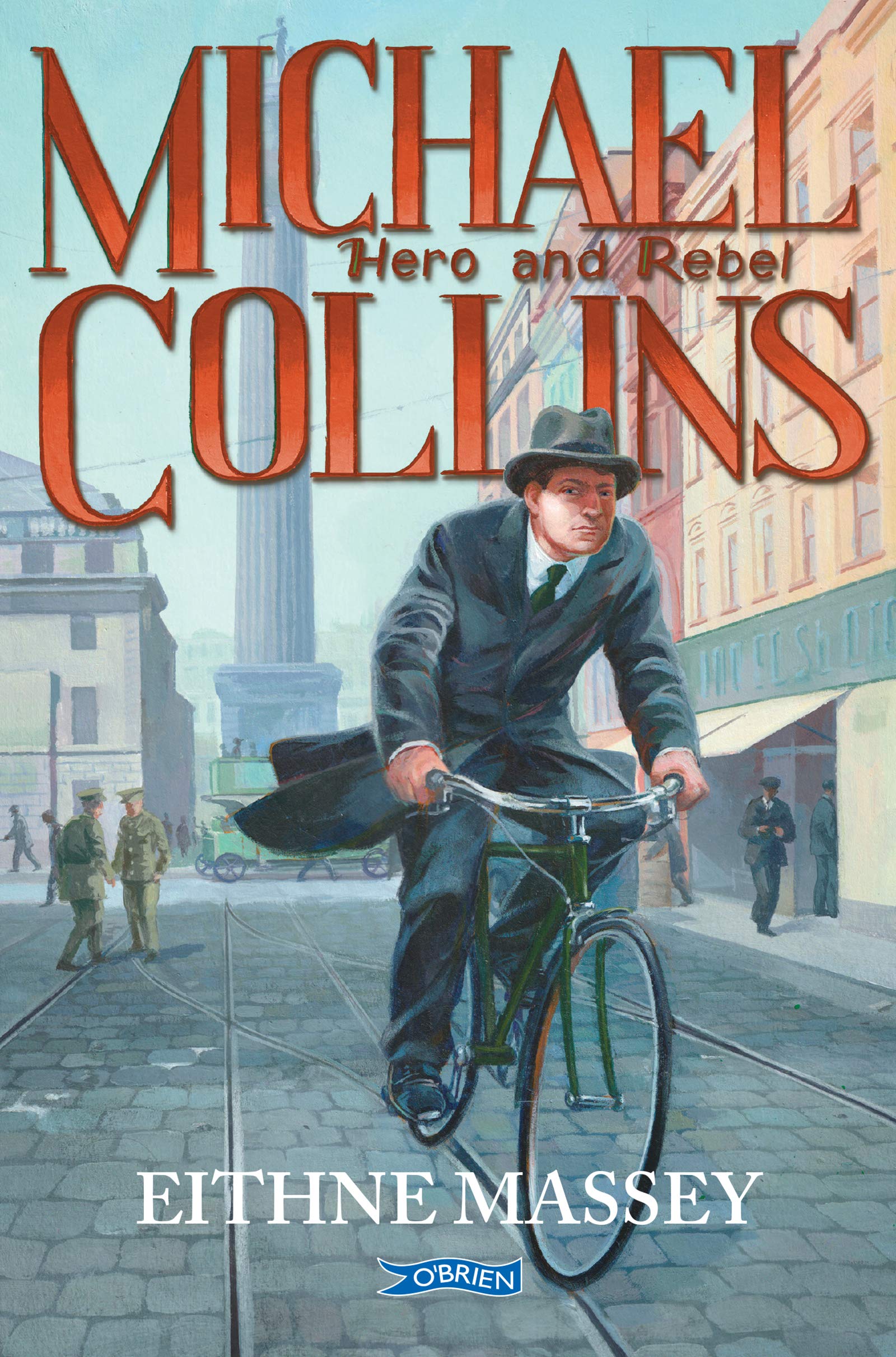 Michael Collins: Hero and Rebel (Kindle Edition)