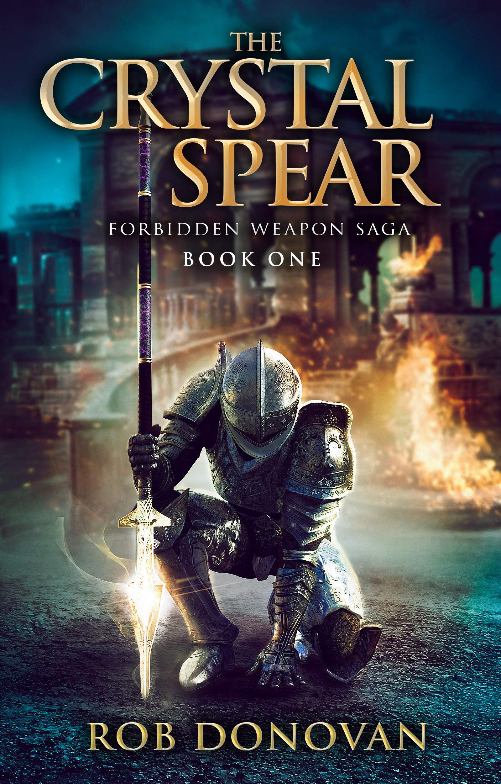 The Crystal Spear (Forbidden Weapons Saga #1)